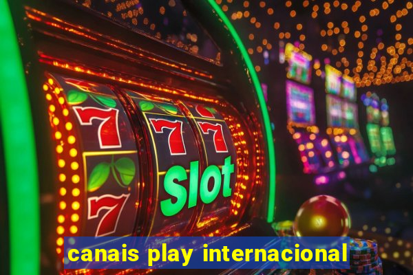 canais play internacional